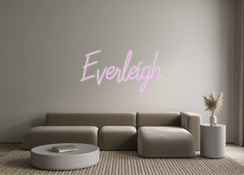 Custom Neon: Everleigh