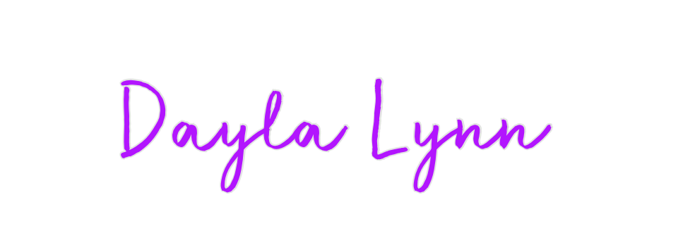 Custom Neon: Dayla Lynn