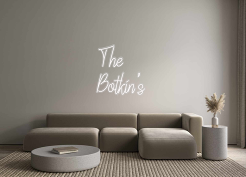 Custom Neon: The
Botkin’s