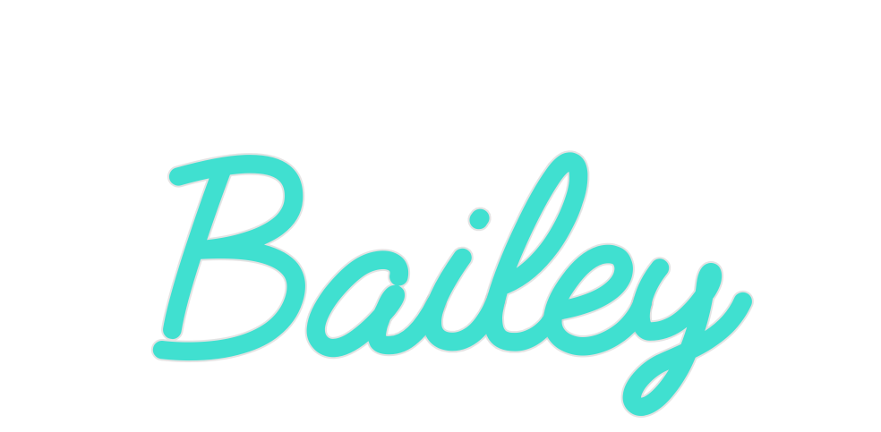 Custom Neon: Bailey