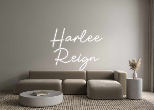 Custom Neon: Harlee
Reign