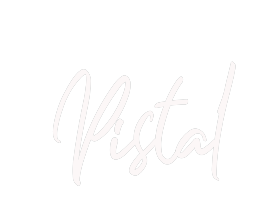 Custom Neon: Pistal