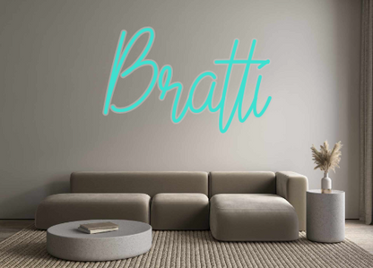 Custom Neon: Bratti