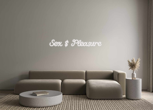 Custom Neon: Sex $ Pleasure