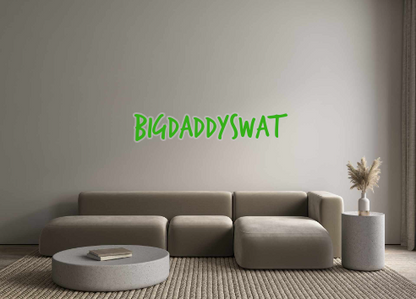 Custom Neon: BigDaddySwat