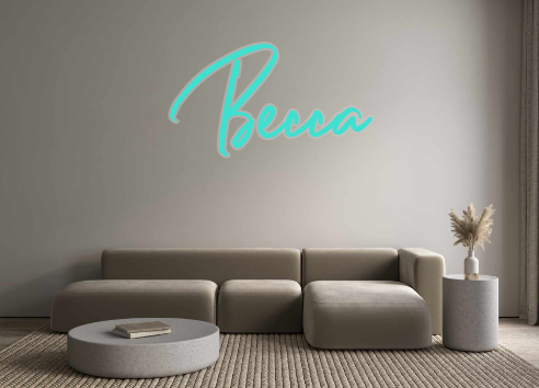 Custom Neon: Becca