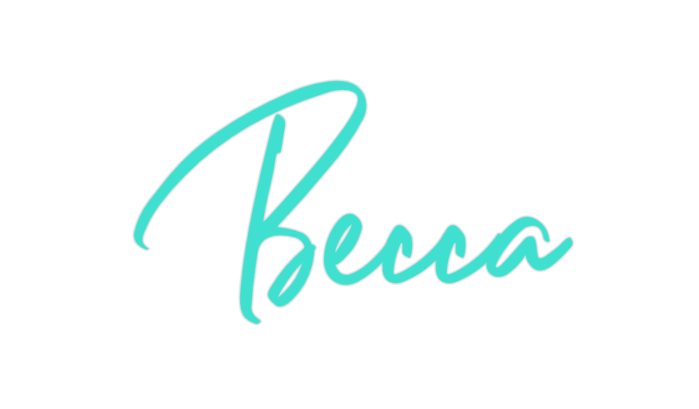 Custom Neon: Becca