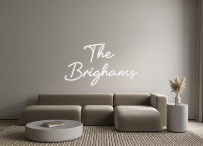 Custom Neon: The 
Brighams