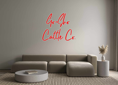 Custom Neon: Go-Sho 
Cattl...