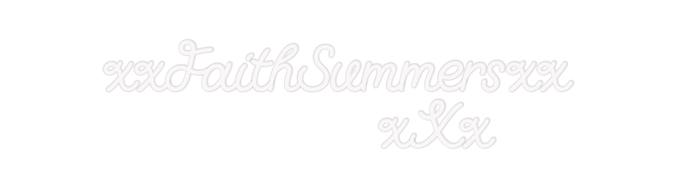 Custom Neon: xxFaithSummer...