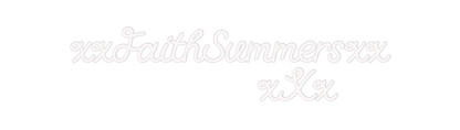 Custom Neon: xxFaithSummer...