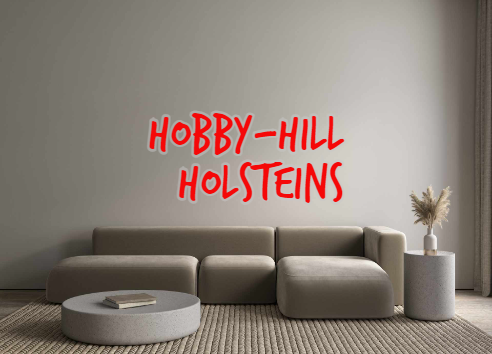 Custom Neon: Hobby-Hill
Ho...