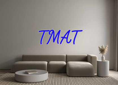 Custom Neon: TMAT