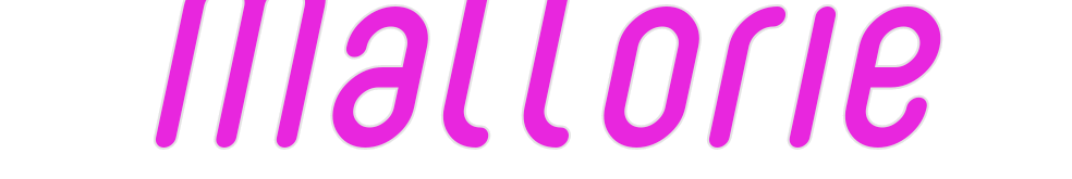 Custom Neon: Mallorie