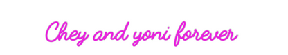 Custom Neon: Chey and yoni...