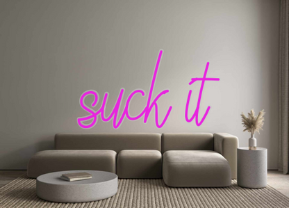 Custom Neon: suck it