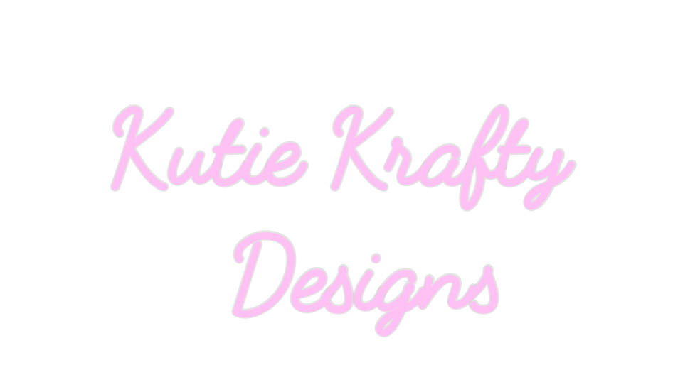 Custom Neon: Kutie Krafty ...