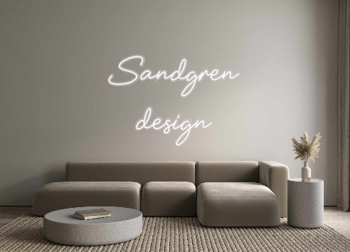 Custom Neon: Sandgren
design