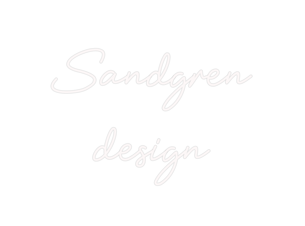 Custom Neon: Sandgren
design