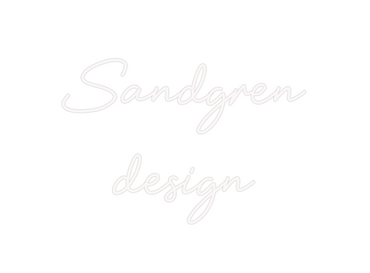 Custom Neon: Sandgren
design