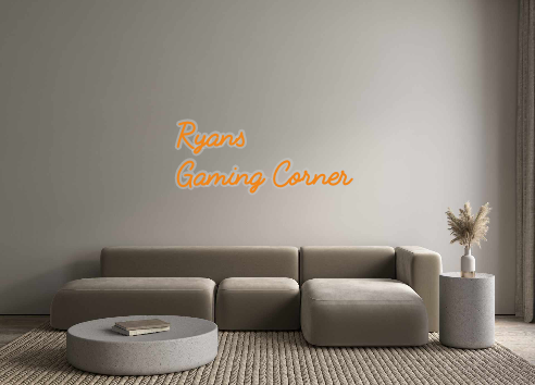 Custom Neon: Ryans
Gaming ...