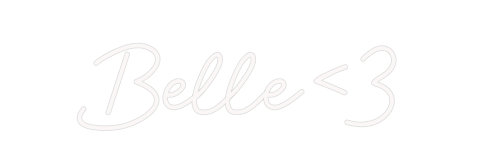 Custom Neon: Belle<3