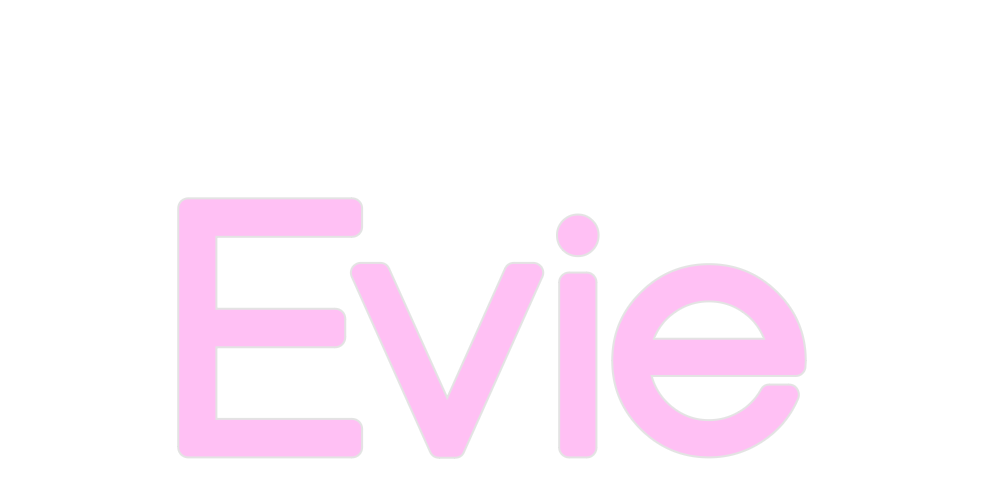 Custom Neon: Evie