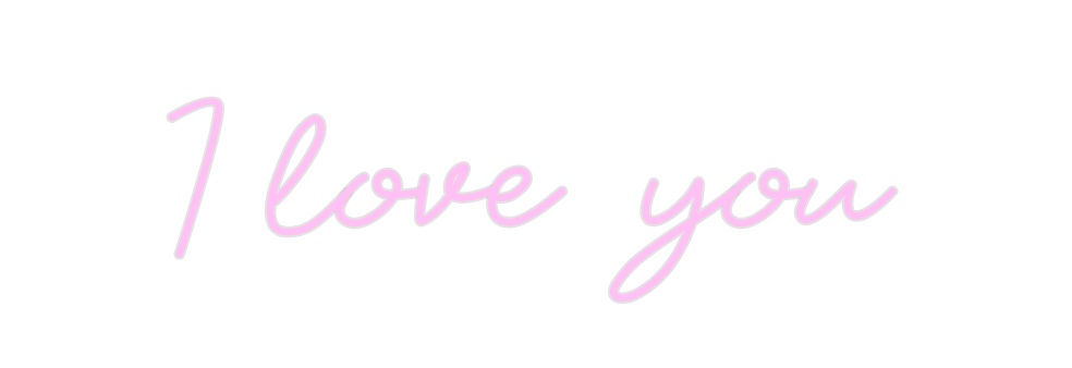 Custom Neon: I love you