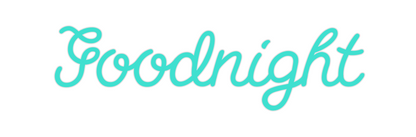 Custom Neon: Goodnight