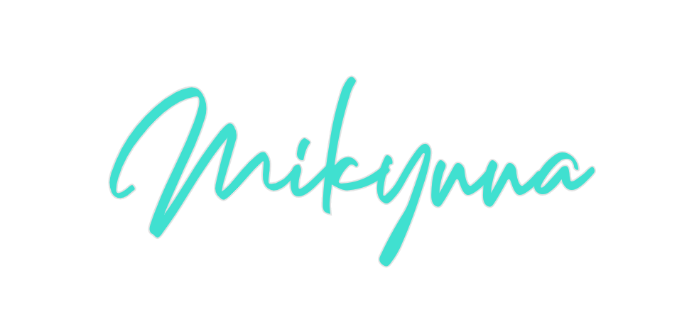 Custom Neon: Mikynna