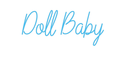 Custom Neon: Doll Baby