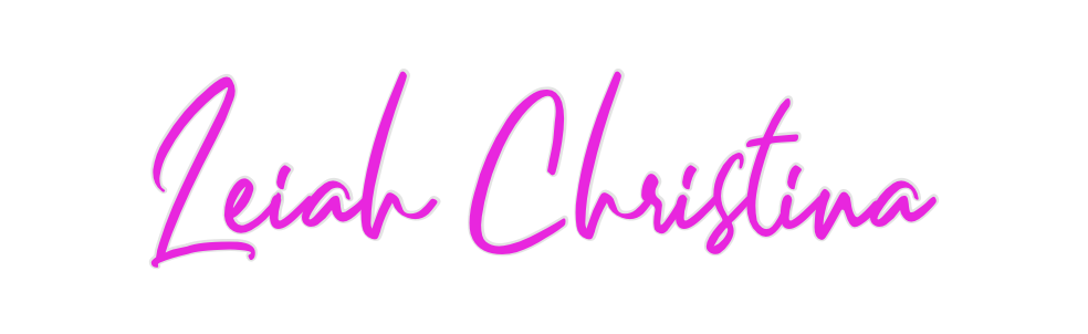 Custom Neon: Leiah Christina