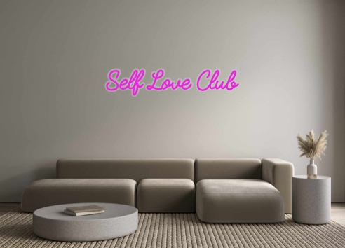 Custom Neon: Self Love Club