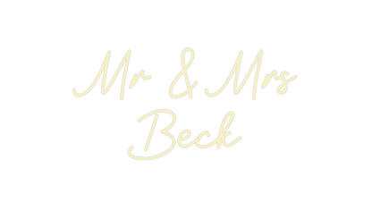 Custom Neon: Mr & Mrs 
Beck