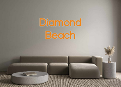 Custom Neon: Diamond 
Beach