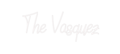 Custom Neon: The Vasquez