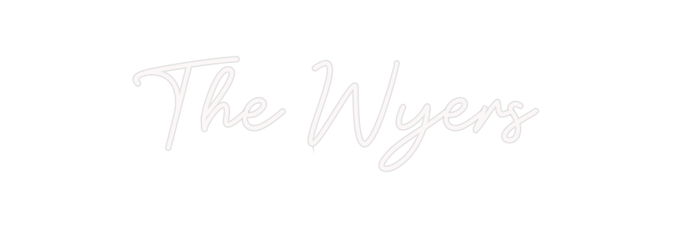 Custom Neon: The Wyers