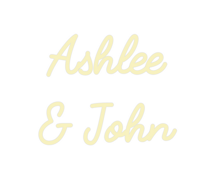 Custom Neon: Ashlee 
& John