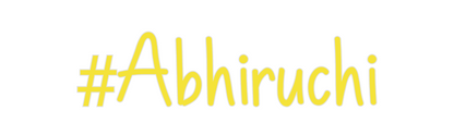 Custom Neon: #Abhiruchi