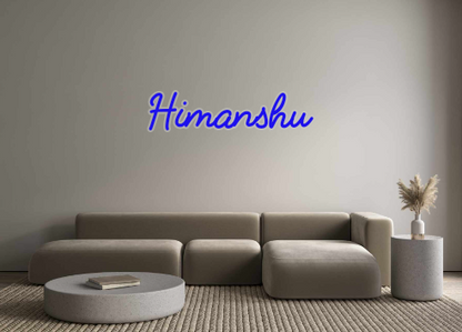 Custom Neon: Himanshu