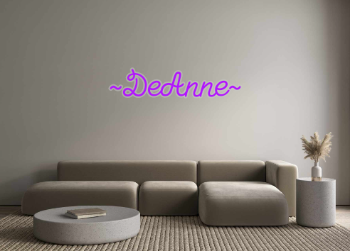 Custom Neon: ~DeAnne~