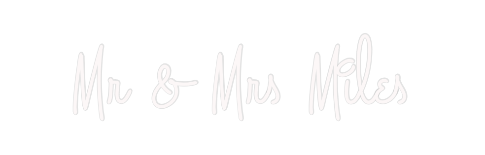 Custom Neon: Mr & Mrs Miles