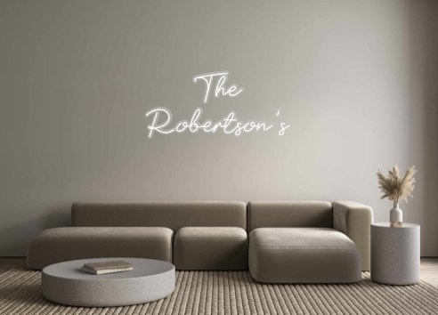 Custom Neon: The
Robertson’s