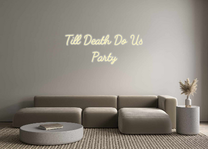 Custom Neon: Till Death Do...