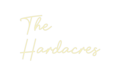 Custom Neon: The
Hardacres