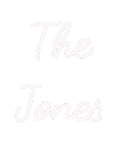 Custom Neon: The
 Jones