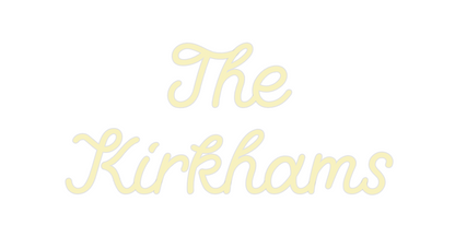 Custom Neon: The 
Kirkhams