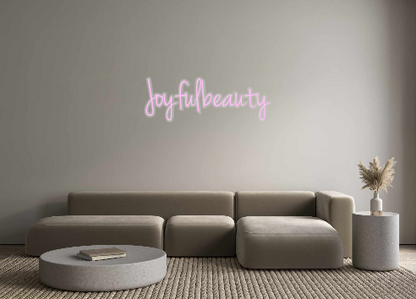 Custom Neon: Joyfulbeauty