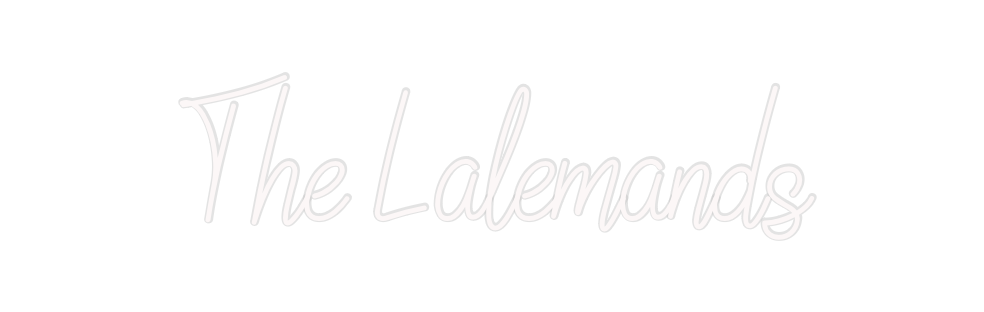 Custom Neon: The Lalemands