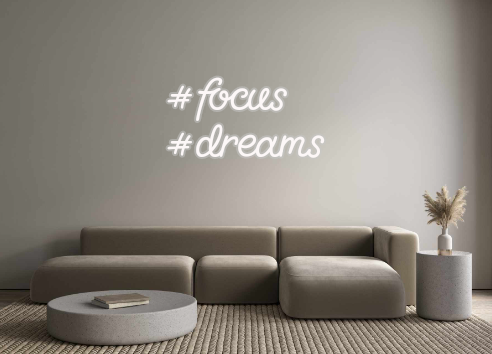 Custom Neon: #focus
#dreams